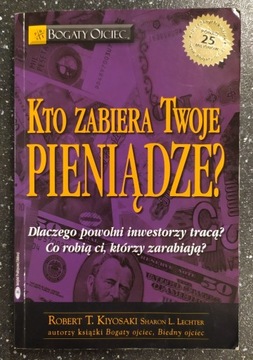 Kto zabiera Twoje pieniądze, Kiyosaki