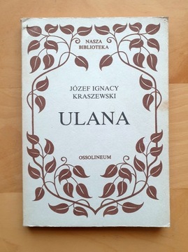 Ulana - Kraszewski [ Ossolineum ]