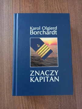 Karol Olgierd Borchardt - Znaczy kapitan