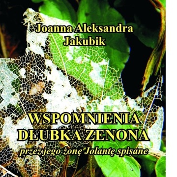 "Wspomnienia Dłubka Zenona" - książka niezwykła