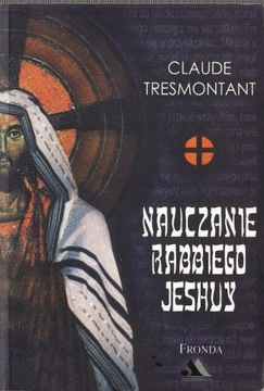 Nauczanie Rabbiego Jeshuy * Tresmontant