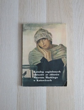 Katalog zaginionych obrazów Muzeum Śląskie Katowic