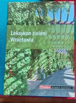 Leksykon Zieleni Wrocławia