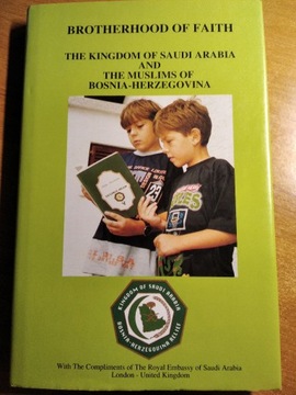Brotherhood of Faith. The Kingdom of Saudi Arabia