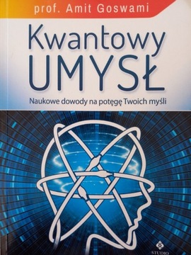 Kwantowy umysł Amit Goswami