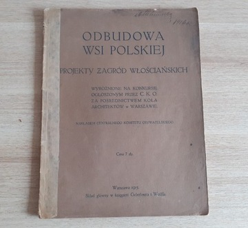 Odbudowa Wsi Polskiej Proejkty Zagród 1915