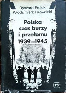 Polska czas burzy i przełomu 1939-1945 