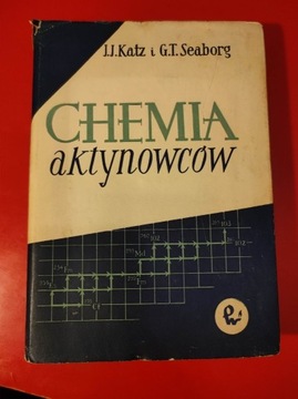 Chemia aktynowców J.J.Katz