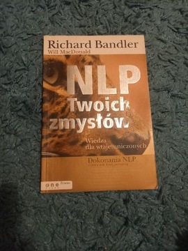 NLP Twoich zmysłów-Richard Bandler, Will MacDonald