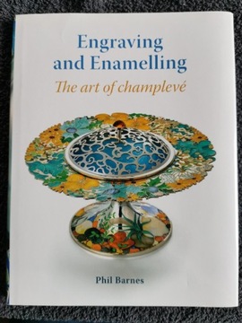 Engraving and ENAMELLING. The art  of champleve