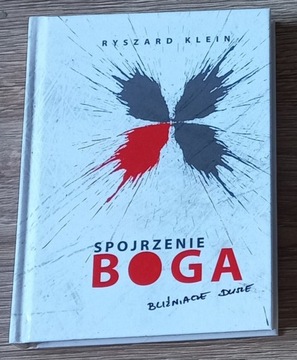 Ryszard Klein Spojrzenie Boga Bliźniacze dusze