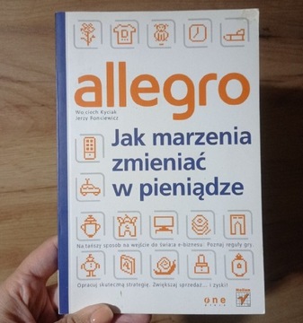 Książka ALLEGRO Jak marzenia zmieniać w pieniądze.