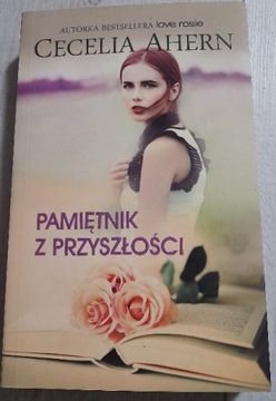 Cecelia Ahern "Pamiętnik z przyszłości" 