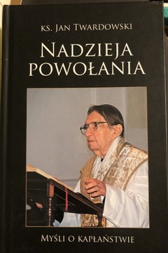 Nadzieja powołania- KS.J.Twardowski