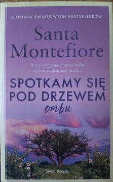 Santa Montefiore - Spotkajmy się pod drzewem ombu