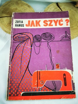 Jak szyć? Zofia Hanus