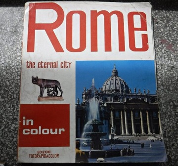 Rome The Eternal City in Color Fotorapidacolor