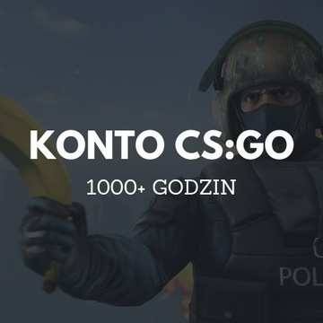KONTO STEAM CS:GO 1000 GODZIN+ CSGO FACEIT GODZINY