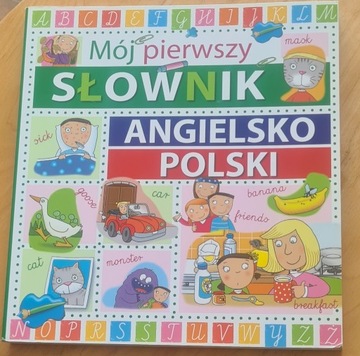 Mój pierwszy słownik -ANGIELSKO- POLSKI