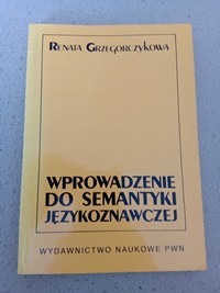 Semantyka język - Grzegorczykowa + Wawrzyńczyk