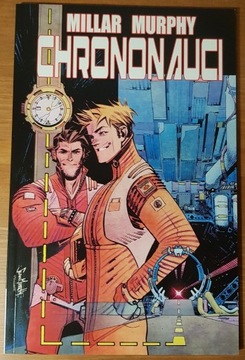 CHRONONAUCI tom 1 (Mark Millar) NAKŁAD WYCZERPANY