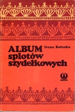 Album splotów szydełkowych - Irena Kotecka