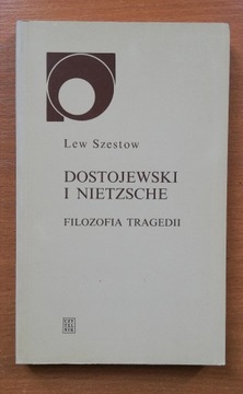 SZESTOW DOSTOJEWSKI I NIETZSCHE FILOZOFIA CZ.