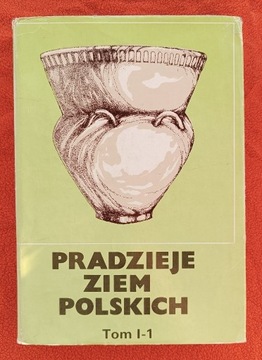Pradzieje ziem polskich, Tom I część 1 