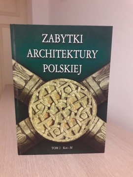 Zabytki architektury polskiej - tom 2