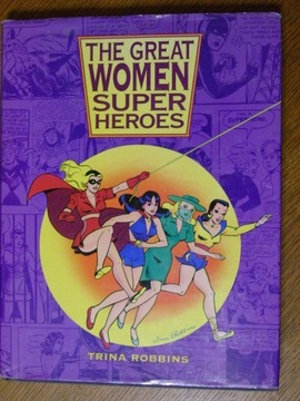 Trina Robbins, The Great Women Superheroes