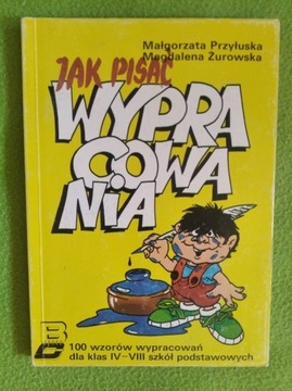 Jak pisać wypracowania - Przyłuska, Żurowska