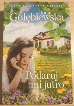 Ilona Gołębiewska Podaruj mi jutro 