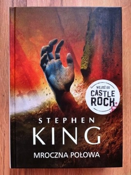Stephen King - Mroczna Połowa, twarda stan bdb