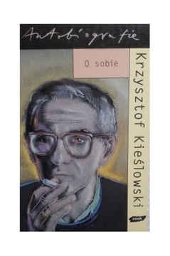 O sobie Krzysztof Kieślowski