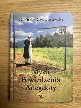 O. Rostworowski. Myśli. Powiedzenia. Anegdoty