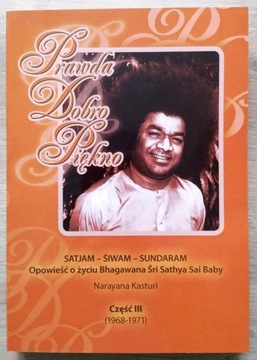 Prawda dobro piękno Życie Sathya Sai Baby tom 3