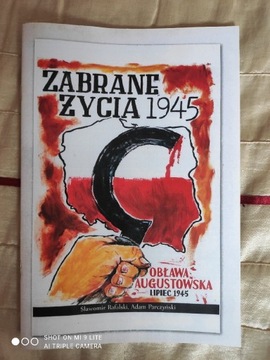 Zabrane życie 1945 obława Augustowska lipiec 1945