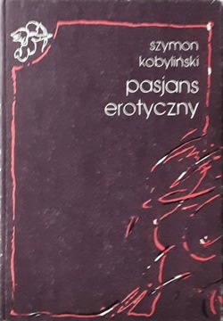 PASJANS EROTYCZNY - Szymon Kobyliński