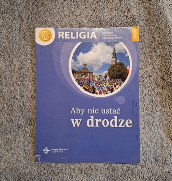 Podręcznik do religii Aby nie ustać w drodze kl. 8