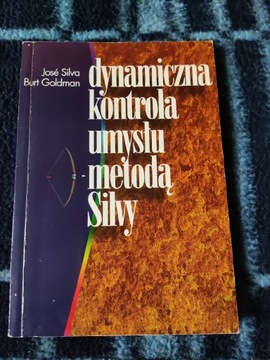 Dynamiczna kontrola umysłu metodą Jose Silva 