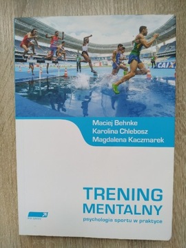 Trening mentalny Psychologia sportu w praktyce 