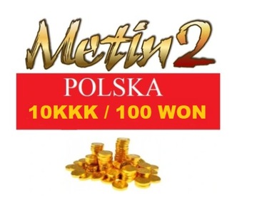 METIN2 PL POLSKA 100W 100 WON 10KKK YANG MT2 WONY