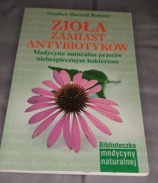 Zioła zamiast antybiotyków, S. Buhner