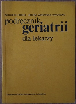 Podręcznik Geriatrii dla lekarzy Wojciech Pędich