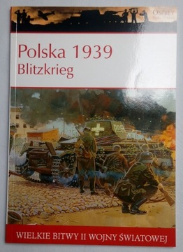 Polska 1939 Blitzkrieg - napaść III Rzeszy Hitlera