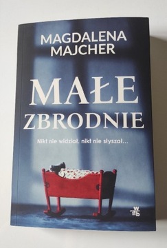 Małe zbrodnie Magdalena Majcher 