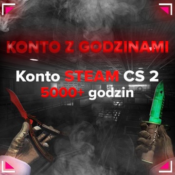 KONTO STEAM CS:GO 5000 GODZIN+ CSGO FACEIT GODZINY