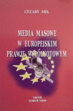MEDIA MASOWE W EUROPEJSKIM PRAWIE WSPÓLNOTOWYM
