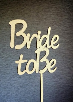 Bride to Be topper złoty 