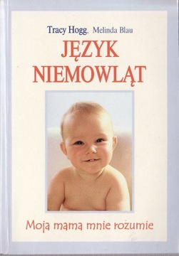 Język niemowląt * Tracy Hogg